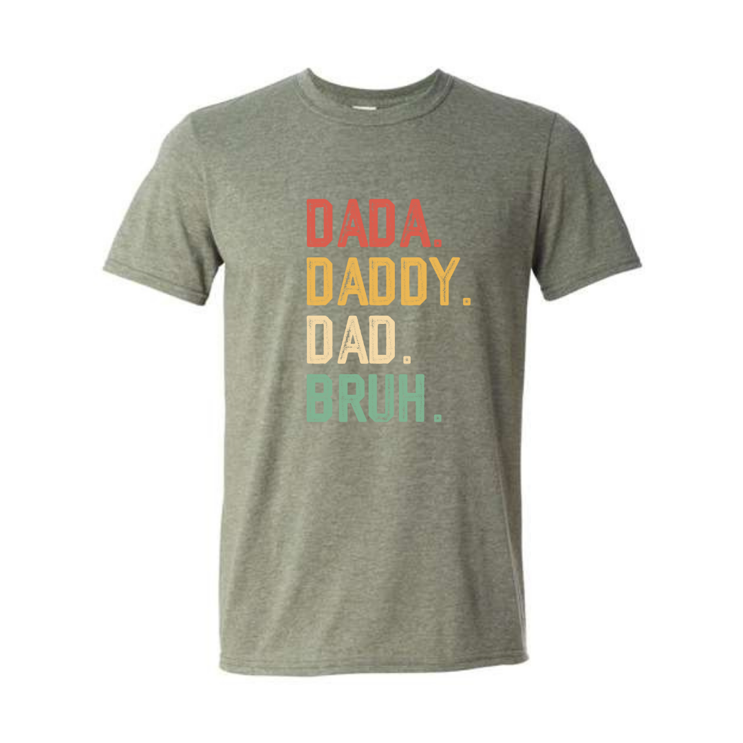 Dada. Daddy. Dad. Bruh.