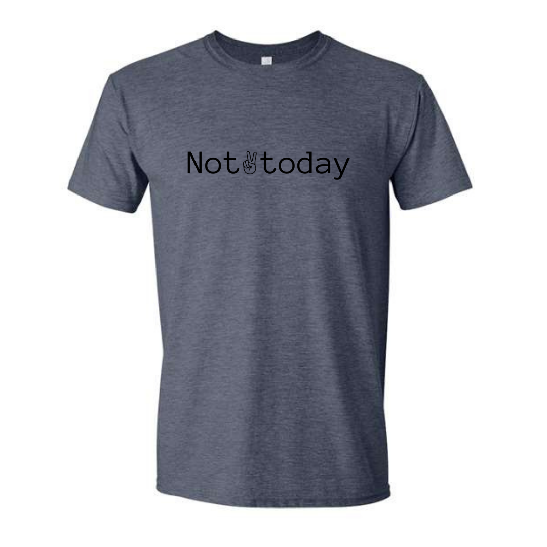 Not today