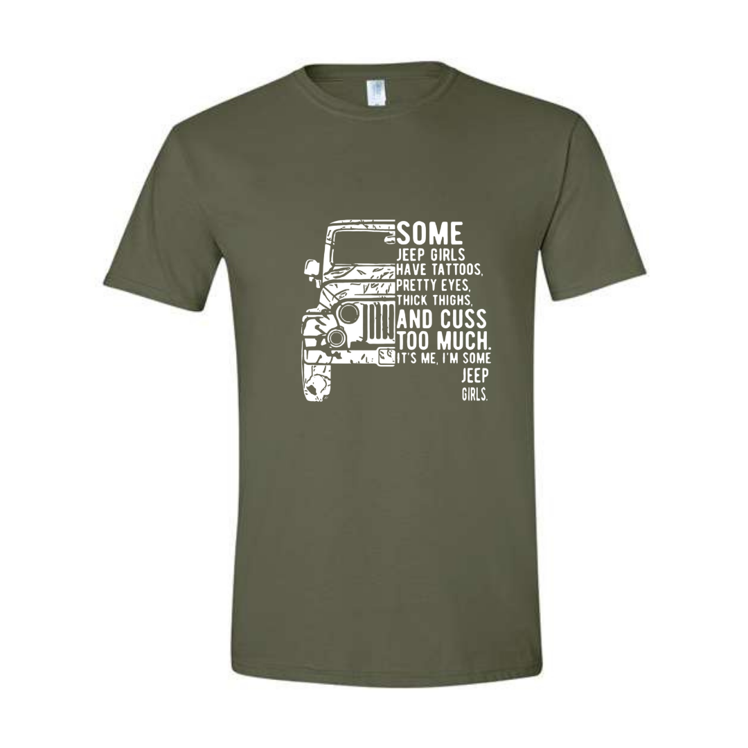 Some jeep girls have tattoos, pretty eyes, thick thighs and cuss too much. I'm some jeep girls.