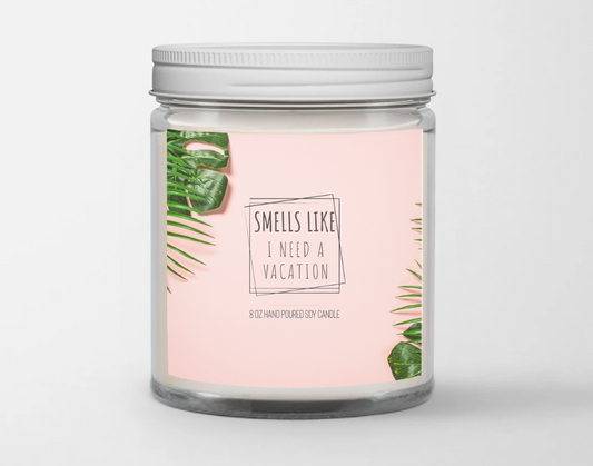 Smells like I need a vacation