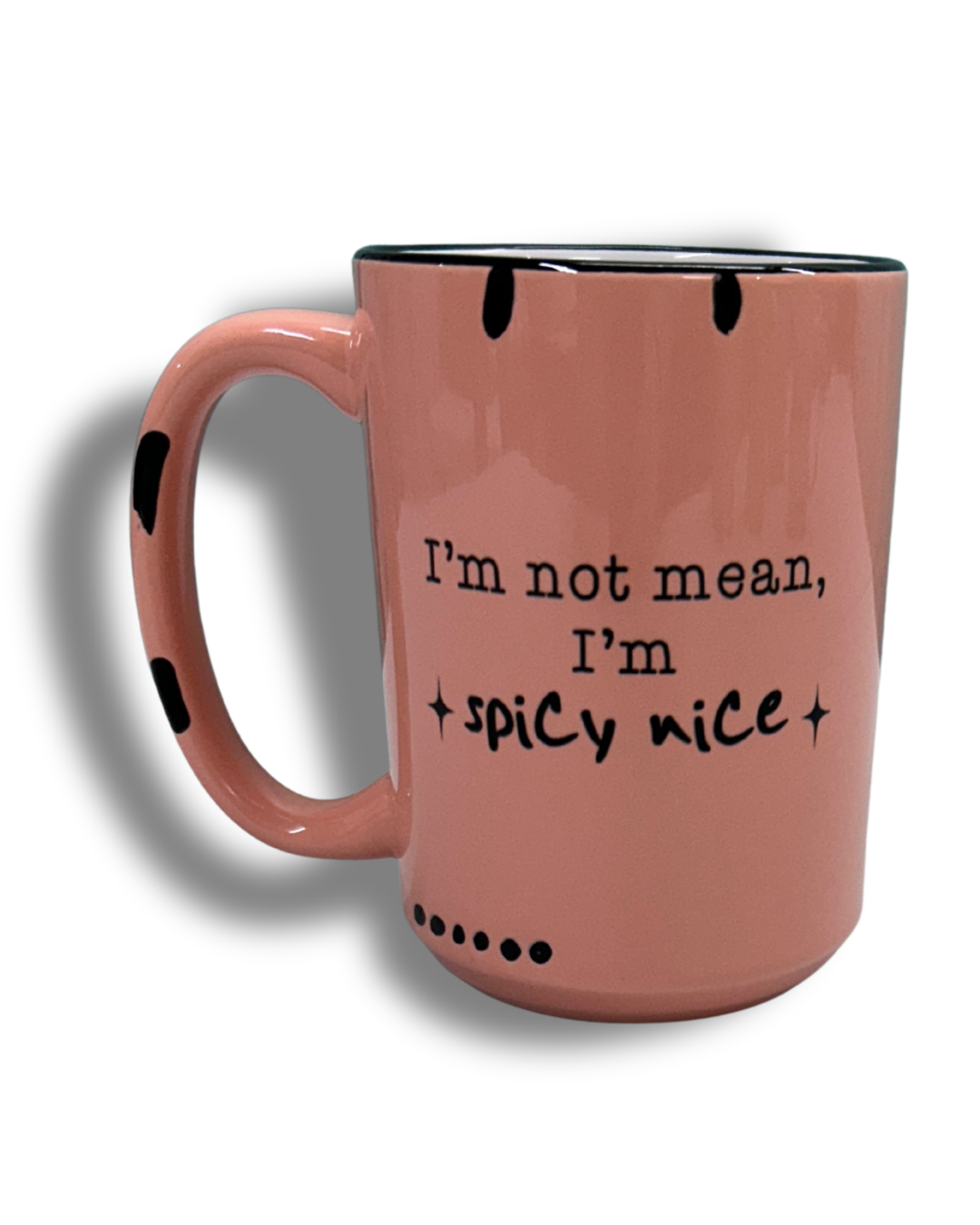 I'm not mean I'm spicy nice